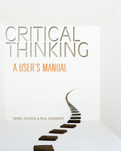 Bundle: Critical Thinking: A Userâ€™s Manual + WebTutorâ„¢ ToolBox for Blackboard Printed Access Card (9781133266808) by Jackson, Debra; Newberry, Paul