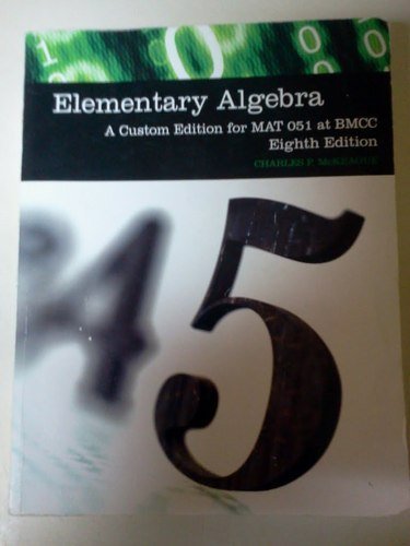 Imagen de archivo de Elementary Algebra BMCC Custom Edition--MAT 051 a la venta por ThriftBooks-Dallas