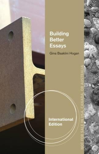 9781133308164: Building Better Essays, International Edition