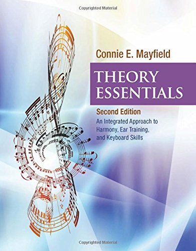 9781133308188: Theory Essentials: An Intergrated Approach to Harmony, Ear Training, and Keyboard Skills