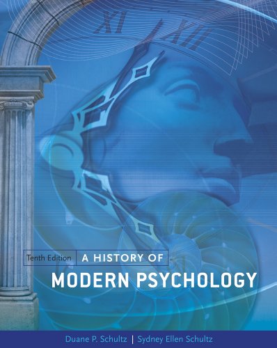 A History of Modern Psychology (PSY 310 History and Systems of Psychology) (9781133316244) by Schultz, Duane P.; Schultz, Sydney Ellen