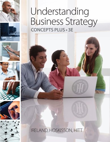 Bundle: Understanding Business Strategy Concepts Plus, 3rd + WebTutorâ„¢ on WebCTâ„¢ Printed Access Card (9781133320005) by Ireland, R. Duane; Hoskisson, Robert E.; Hitt, Michael A.