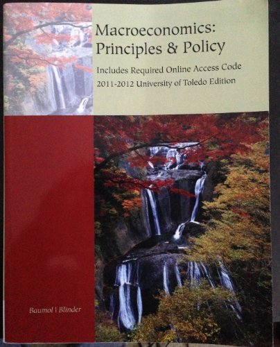 Macroeconomics: Principles & Policy, 2011-2012 University of Toledo Edition by Baumol/Blinder (2011-05-03) (9781133349464) by Gregory Mankiw