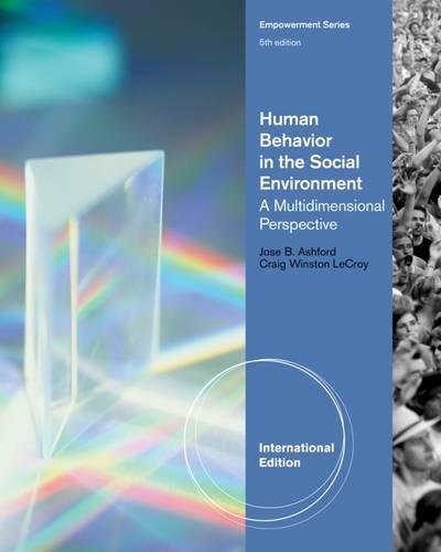 Stock image for Human Behavior in the Social Environment: A Multidimensional Perspective. Jos Ashford, Craig Lecroy for sale by ThriftBooks-Dallas