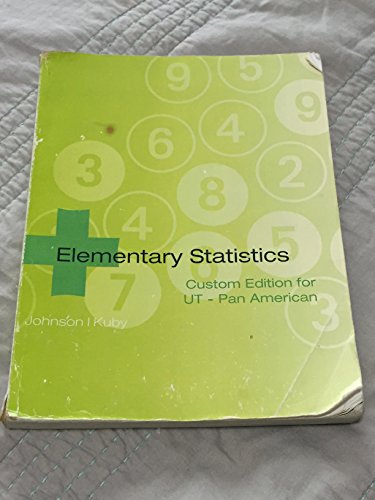 Elementary Statistics Custom Edition for Ut Pan American (Elementary Statistics Custom Edition for UT-Pan American) (9781133355380) by Robert Johnson