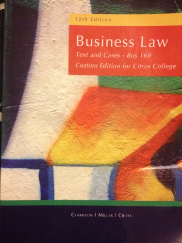 9781133359890: Business Law: Text and Cases - Legal, Ethical, Global, and Corporate Environment 12th Edition