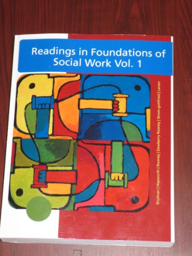 Readings in Foundations of Social Work Volume 1 (9781133363118) by Shulman