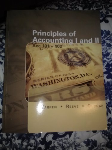 Principles of Accounting 1 and 2 Acc 101- 102 (9781133363224) by James M. Reeve; Carl S. Warren; Jonathan E. Duchac