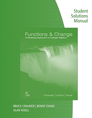 9781133365587: Student Solutions Manual for Crauder/Evans/Noell's Functions and Change: A Modeling Approach to College Algebra, 5th