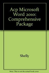 Acp Microsoft Word 2010: Comprehensive Package (9781133393252) by Shelly