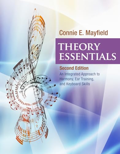 9781133395362: Theory Essentials: An Integrated Approach to Harmony, Ear Training, and Keyboard Skills