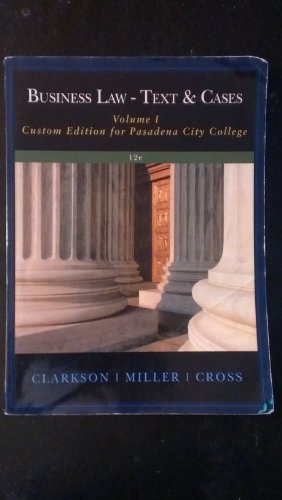 Beispielbild fr Business Law- Text & Cases (Volume 1 Custom Edition for Pasadena City College) zum Verkauf von Buyback Express