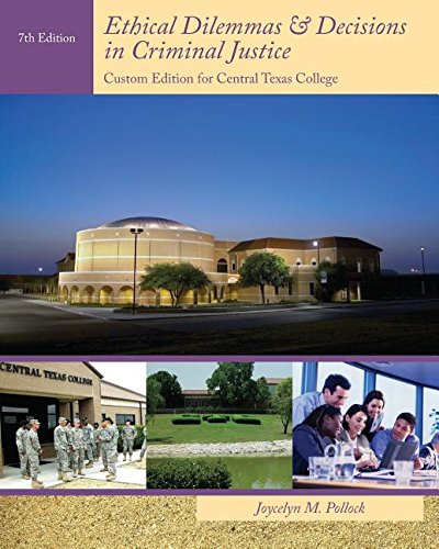 9781133441335: Ethical Dilemmas & Decisions in Criminal Justice - Custom Edition for Central Texas College
