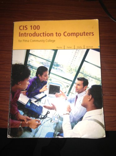 Imagen de archivo de CIS 100 Introduction to Computers for Pima Community College (Pima College) a la venta por ThriftBooks-Atlanta