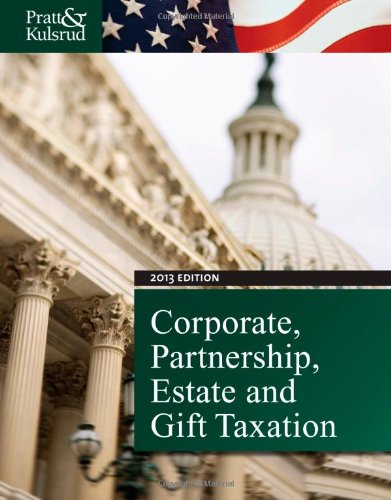 Imagen de archivo de Corporate, Partnership, Estate and Gift Taxation 2013 a la venta por GoldBooks