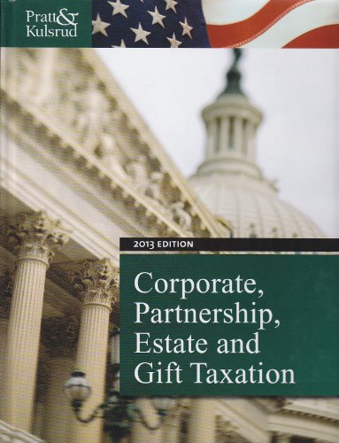 Stock image for Corporate, Partnership, Estate and Gift Taxation 2013 for sale by GoldBooks