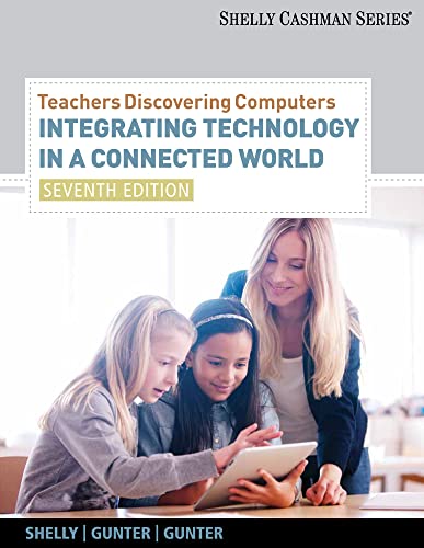 Beispielbild fr Teachers Discovering Computers : Integrating Technology in a Connected World zum Verkauf von Better World Books