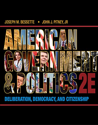 Imagen de archivo de American Government and Politics: Deliberation, Democracy and Citizenship a la venta por BooksRun