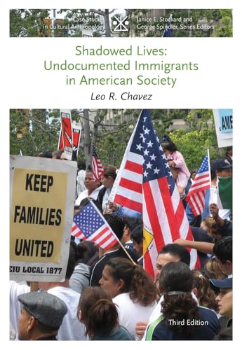 Beispielbild fr Shadowed Lives: Undocumented Immigrants in American Society (CASE STUDIES IN CULTURAL ANTHROPOLOGY) zum Verkauf von Reliant Bookstore