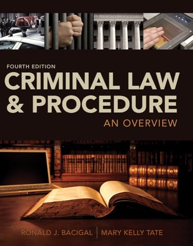 Criminal Law and Procedure: An Overview (9781133591887) by Bacigal, Ronald J.; Tate, Mary Kelly