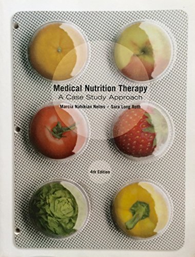 Medical Nutrition Therapy: A Case Study Approach (9781133593157) by Nelms, Marcia; Long Roth, Sara