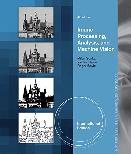 Beispielbild fr Image Processing, Analysis, and Machine Vision, International Edition zum Verkauf von Buchpark