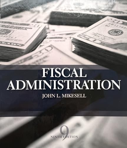 Stock image for Fiscal Administration: Analysis And Applications For The Public Sector for sale by StainesBook