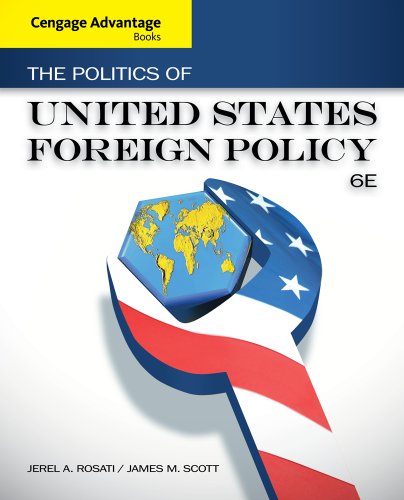 Stock image for Cengage Advantage Books: The Politics of United States Foreign Policy for sale by Indiana Book Company