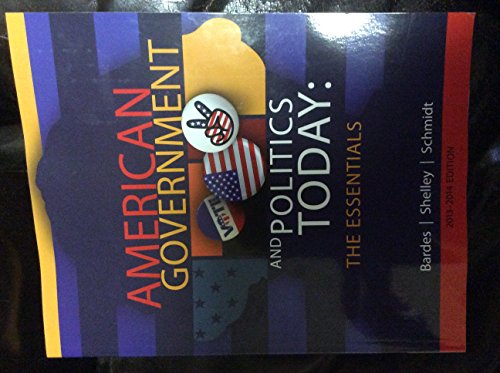 9781133604372: American Government and Politics Today: The Essentials 2013 - 2014 Edition