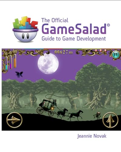 Stock image for The Official GameSalad Guide to Game Development (Explore Our New Media Arts & Design 1st Eds.) for sale by HPB-Red