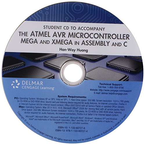 Student CD-ROM for Huang's The Atmel AVR Microcontroller: MEGA and XMEGA in Assembly and C (9781133607274) by Huang, Han-Way