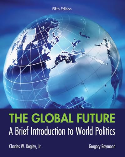 Imagen de archivo de The Global Future: A Brief Introduction to World Politics a la venta por SecondSale