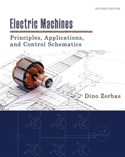 9781133628514: Electric Machines: Principles, Applications, and Control Schematics