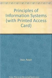 Principles of Information Systems (with Printed Access Card) (9781133629672) by Ralph M. Stair; George W. Reynolds