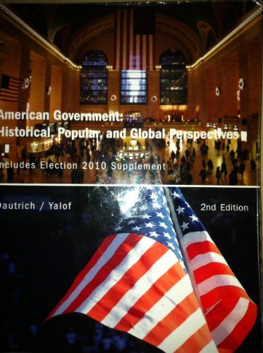 9781133689324: American Government: Historical, Popular, and Global Perspectives (Includes Election 2010 Supplement)