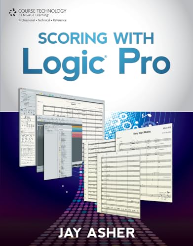 Scoring with Logic Pro (9781133693345) by Asher, Jay