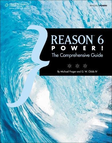 Beispielbild fr Reason 6 Power!: The Comprehensive Guide zum Verkauf von AwesomeBooks