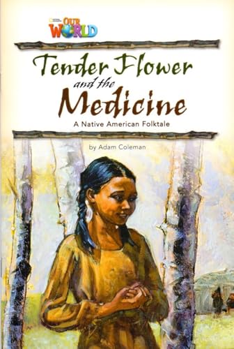 Stock image for Our World Readers: Tender Flower and the Medicine for sale by Blackwell's