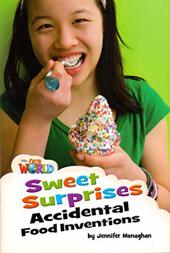 Stock image for Sweet Surprises Accidental Food Inventions - Our World (ame) for sale by Juanpebooks