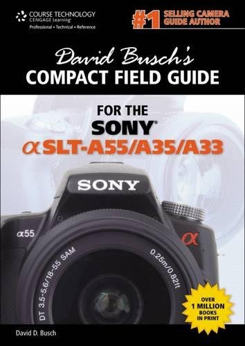 9781133732426: David Busch's Compact Field Guide for the Sony Alpha SLT-A55/A35/A33