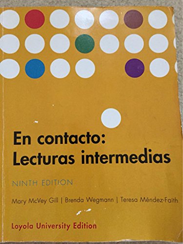 Imagen de archivo de En Contacto: Lecturas Intermedias, 9th Edition (Loyola University) a la venta por ThriftBooks-Atlanta