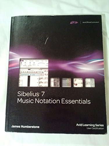 Imagen de archivo de Sibelius 7 Music Notation Essentials (Avid Learning Series) a la venta por WorldofBooks