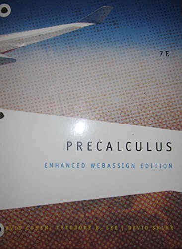 Precalculus: Enhanced Webassign Edition (9781133836605) by Theodore B. Lee David Sklar David Cohen