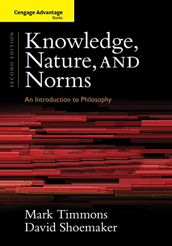 9781133934950: Cengage Advantage Books: Knowledge, Nature, and Norms