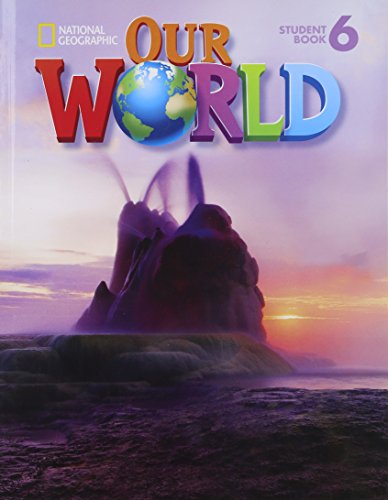 Our World 6: Student Book with Student Activities CD-ROM (9781133942429) by Unknown