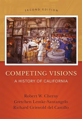 Stock image for Competing Visions: A History of California for sale by Goodwill Southern California