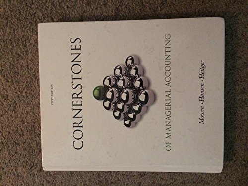 

Cornerstones of Managerial Accounting (Cornerstones Series)