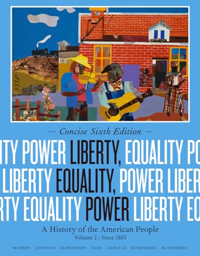 Stock image for Liberty, Equality, Power Vol. 2 : A History of the American People, Volume II: since 1863, Concise Edition for sale by Better World Books: West