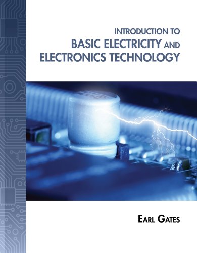 Imagen de archivo de Introduction to Basic Electricity and Electronics Technology (Explore Our New Electronic Tech 1st Editions) a la venta por Patrico Books