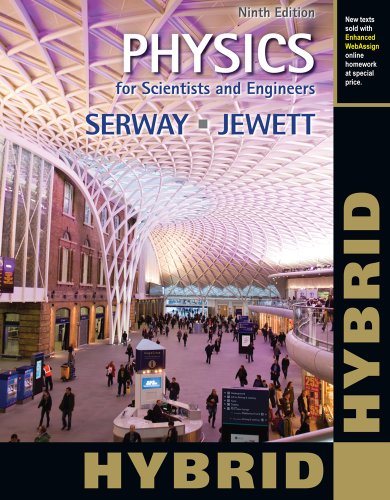 Physics for Scientists and Engineers, Hybrid (with Enhanced WebAssign Homework and eBook LOE Printed Access Card for Multi Term Math and Science) (9781133954132) by Serway, Raymond A.; Jewett, John W.